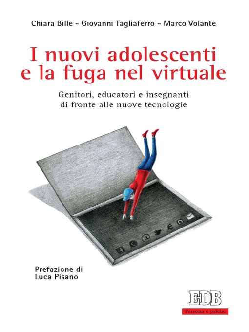 Title details for I nuovi adolescenti e la fuga nel virtuale by Giovanni Tagliaferro - Available